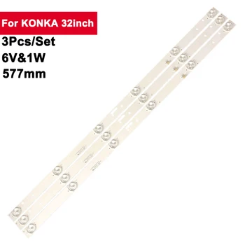 3Pcs/סט 577mm תאורת Led אחורית רצועות עבור KONKA 32inch JL.D32061235-017IS-F LED32HD320 HDLED32V6 LE-8822A,S-32E32 AP-32P TL-32K5